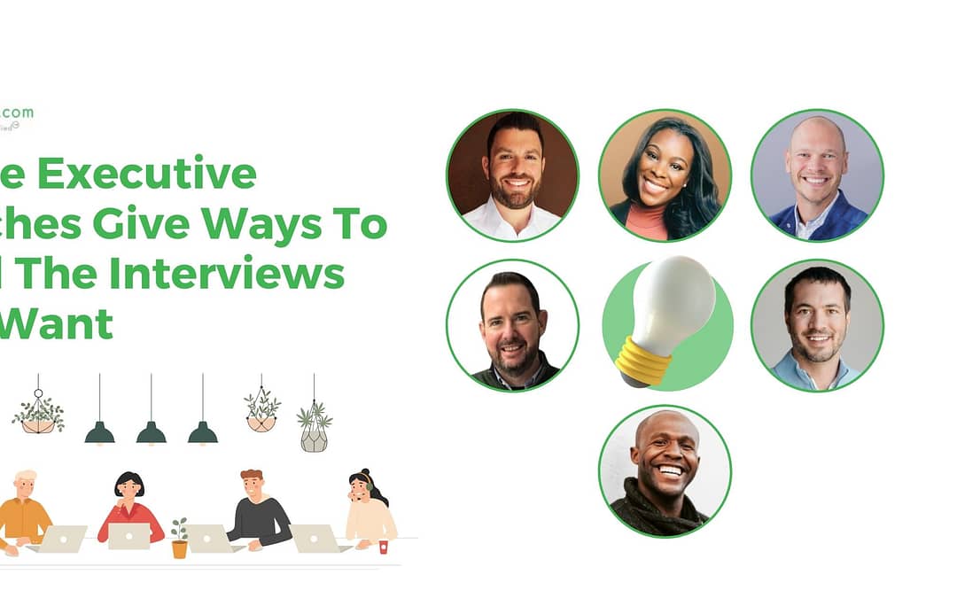 These Executive Coaches Give 11 Ways To Land The Interviews You Want